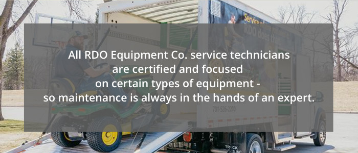 All RDO Equipment Co. service technicians are certified and focused on certain types of equipment- so maintenance is always in the hands of an expert. 